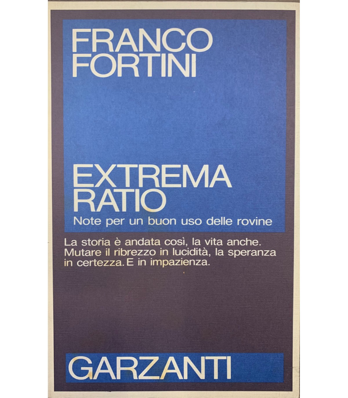 Extrema ratio. Note per un buon uso delle rovine