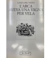 L'Arca aveva una vigna per vela